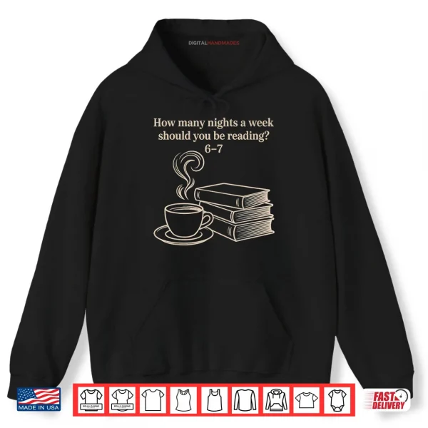 Hoodie How Many Nights A Week Should You Be Reading 6 7 Teacher Fun Shirt