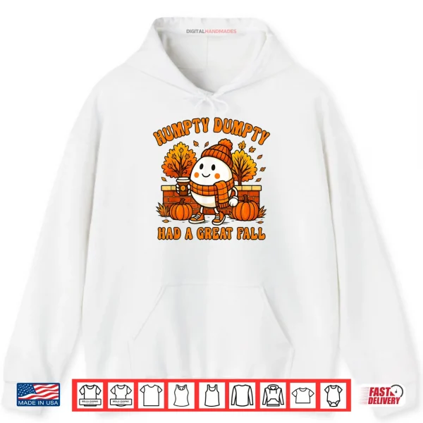 Hoodie Humpty Dumpty Had A Great Fall Autumn Halloween Thanksgiving Shirt