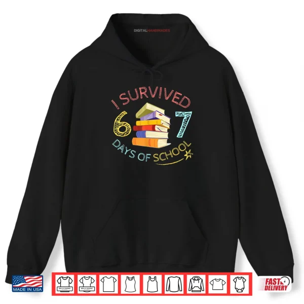 I Survived 67 Days of School Funny 67 Meme Teacher Student Shirt 2 Hoodie I Survived 67 Days of School Funny 67 Meme Teacher Student Shirt
