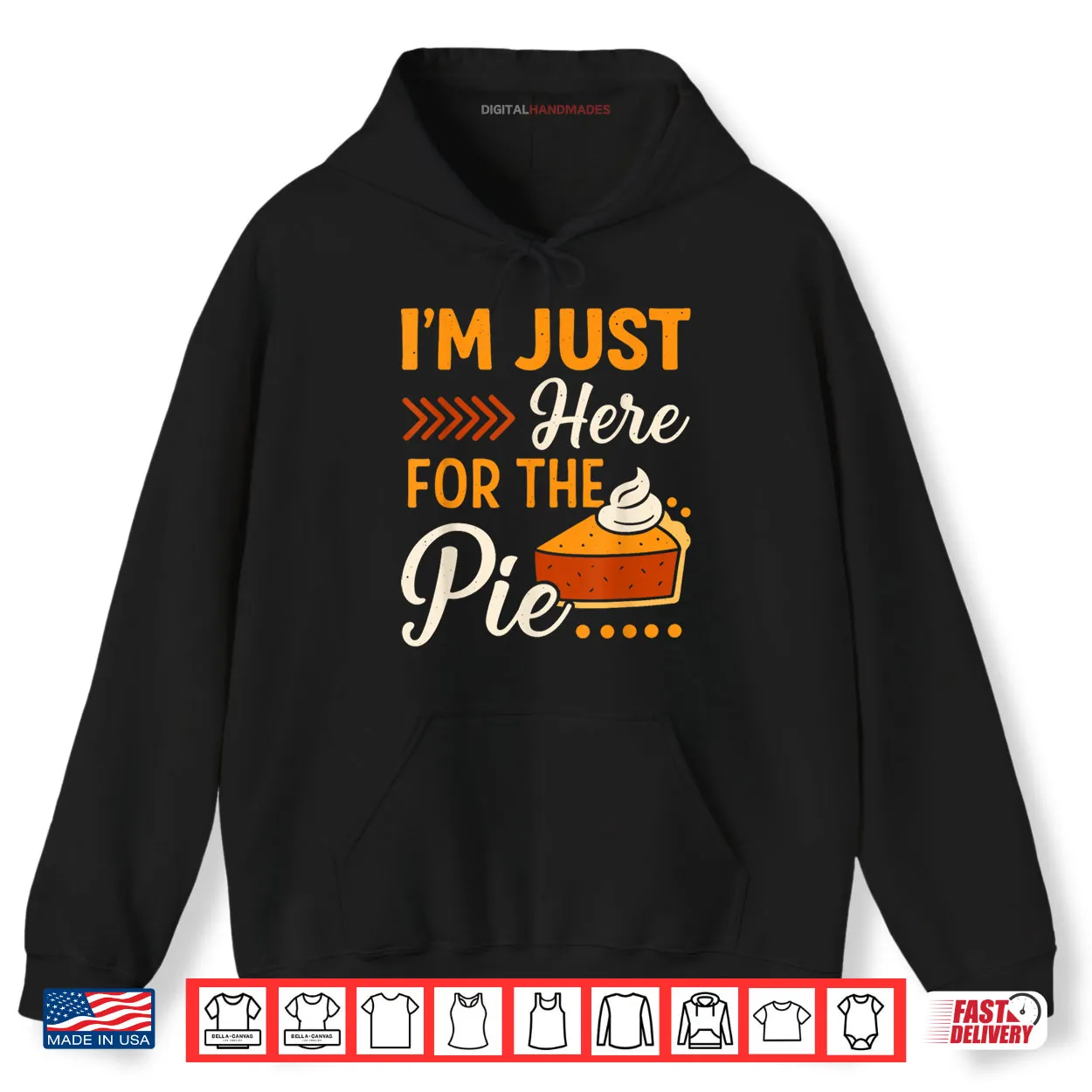 I’m Just Here for The Pie Pumpkin Pie Thanksgiving Day Funny Shirt I’m Just Here for The Pie Pumpkin Pie Thanksgiving Day Funny Shirt