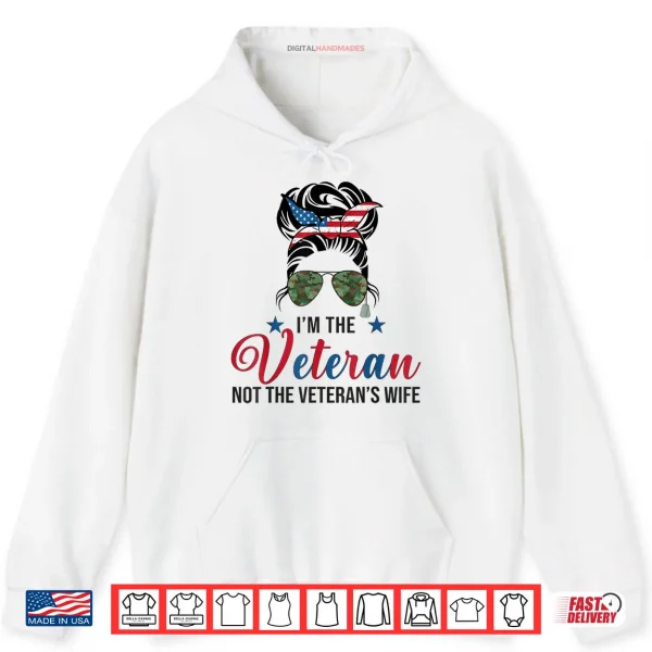 Hoodie Im The Veteran and The Veterans Wife Female Veterans Day Shirt