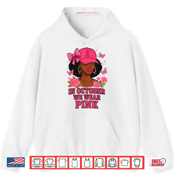 Hoodie In October We Wear Pink Black Women Breast Cancer Awareness Shirt