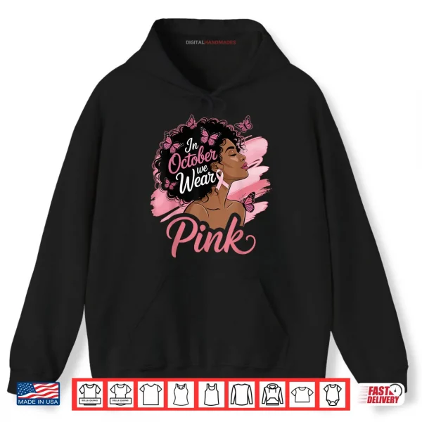 Hoodie In October We Wear Pink Breast Cancer Awareness Black Shirt