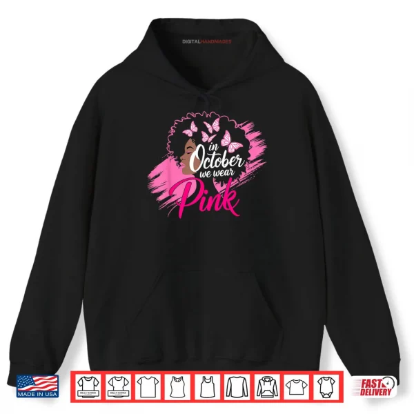 Hoodie In October We Wear Pink Breast Cancer Awareness Black Women Shirt