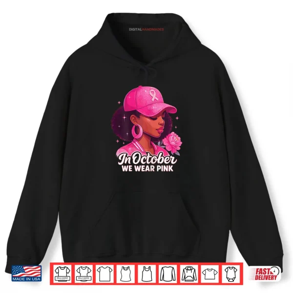Hoodie In October we wear Pink Breast Cancer Awareness Girl Flower Shirt