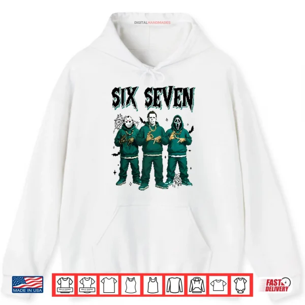 Jason Voorhees Michael Myers Ghostface Six Seven Meme Shirt 2 Hoodie Jason Voorhees Michael Myers Ghostface Six Seven Meme Shirt