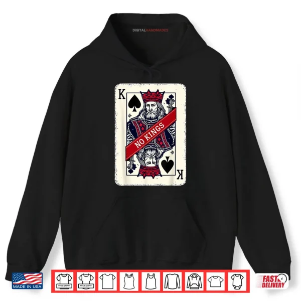 Hoodie King Card No Kings Statement Art Shirt