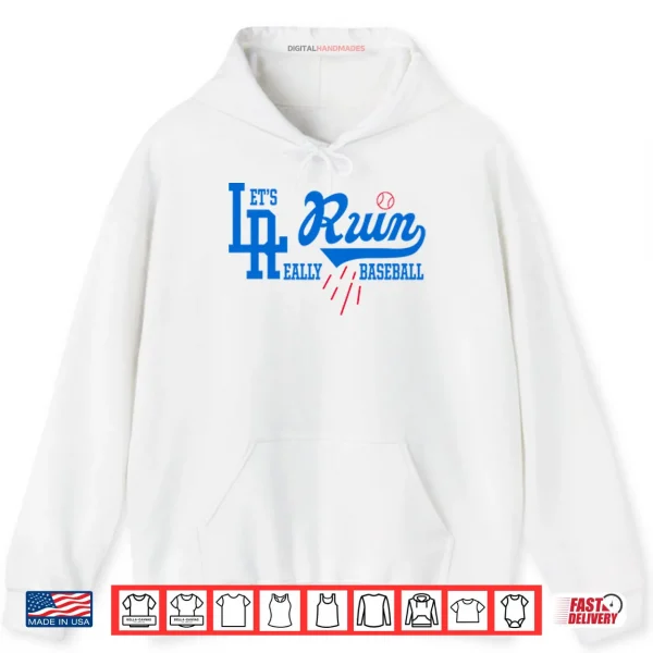 Hoodie Lets Really Ruin Baseball LA Shirt