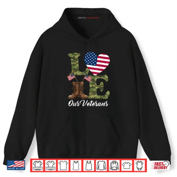 Hoodie Love Our Veterans USA Flag Heart Patriotic Army Military Shirt