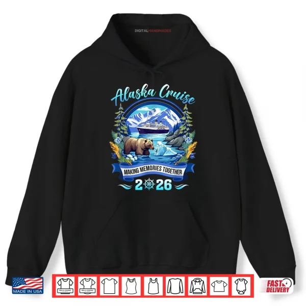 Hoodie Matching Family Friends and Group Alaskan Alaska Cruise 2026 Shirt