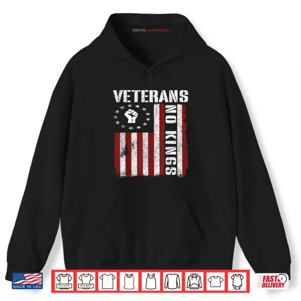 Hoodie Military Veterans Protest USA Flag No Kings America Protest Shirt
