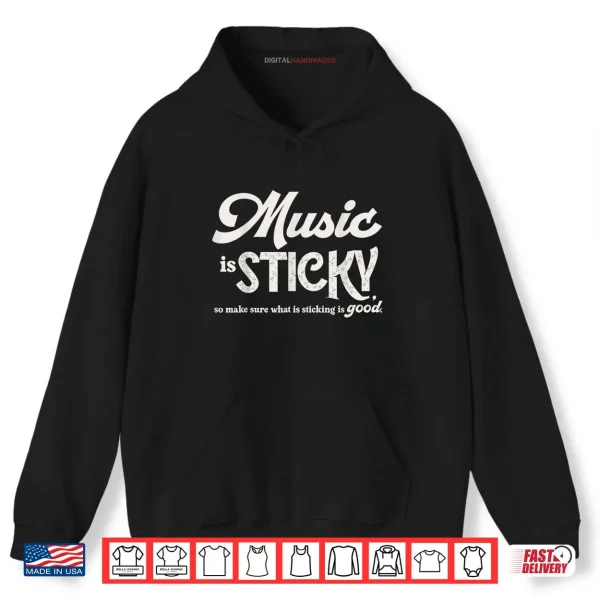 Hoodie Music is Sticky Retro Shirt