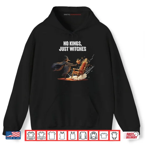 Hoodie No Kings Just Witches Funny Halloween Shirt