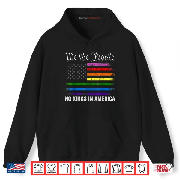 Hoodie No Kings in America Shirt LGBT American Flag Shirt