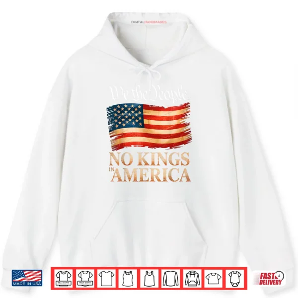 Hoodie No Kings in America US Flag Vintage Men Women Shirt