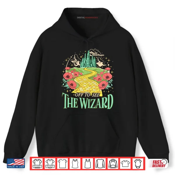 Hoodie Off To See The Wizard Shirt
