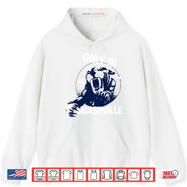 Hoodie Only In Smashville Nashville Predators Shirt