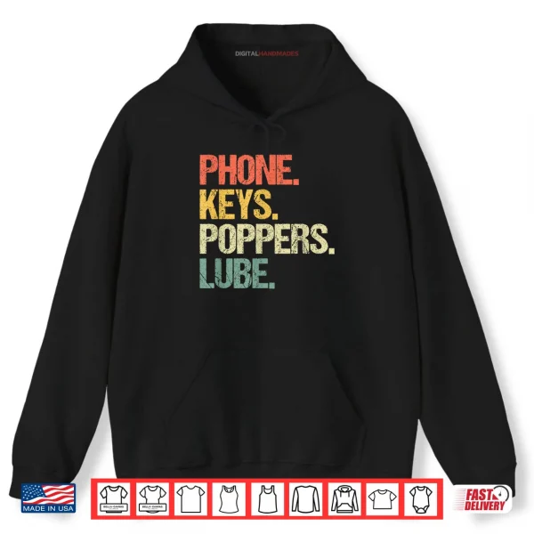 Hoodie Phone Keys Poppers Lube Funny Saying Sarcastic Novelty Shirt