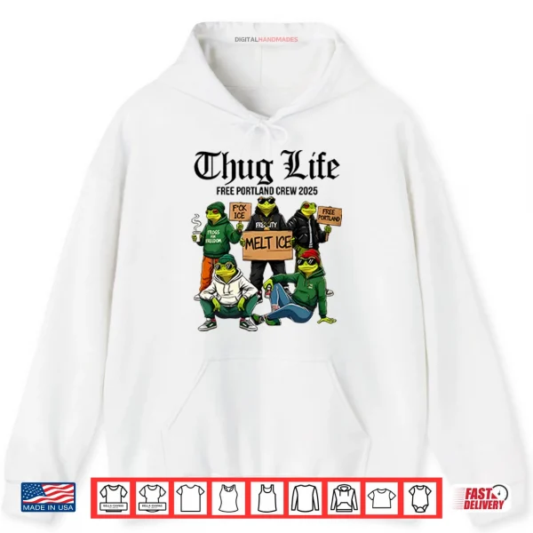Hoodie Portland Frog Thug Life Free Portland Crew 2025 Shirt
