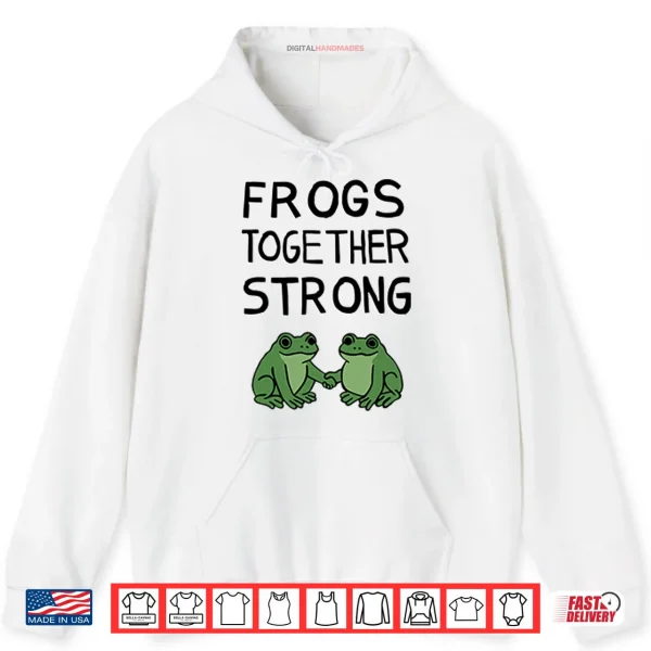Portland Frogs Together Strong Shirt 2 Hoodie Portland Frogs Together Strong Shirt