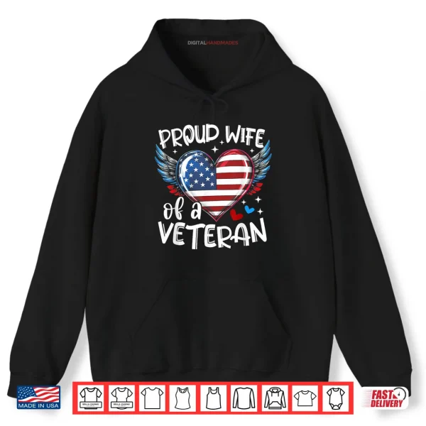 Hoodie Proud Wife of a Veteran American Flag Heart Veterans Day Shirt