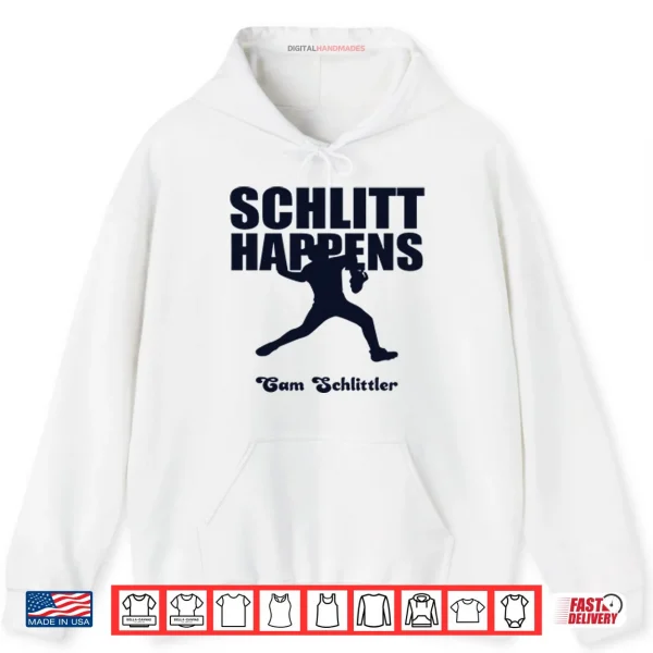 Hoodie Schlitt Happens Cam Schlittler Shirt