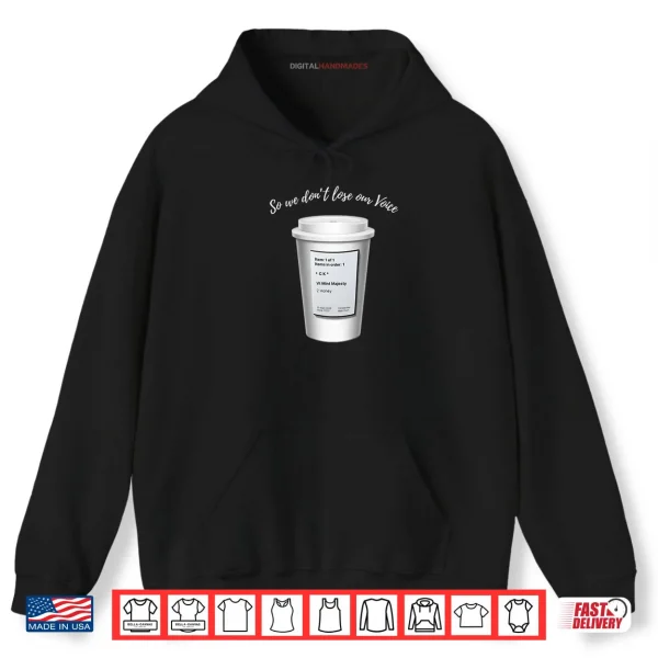 Hoodie So We Dont Lose Our Voice Mint Majesty Tea Order Tea Label Shirt