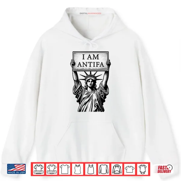 Statue Of Liberty I Am Antifa Shirt 2 Hoodie Statue Of Liberty I Am Antifa Shirt