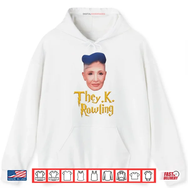 Hoodie They K. Rowling Shirt
