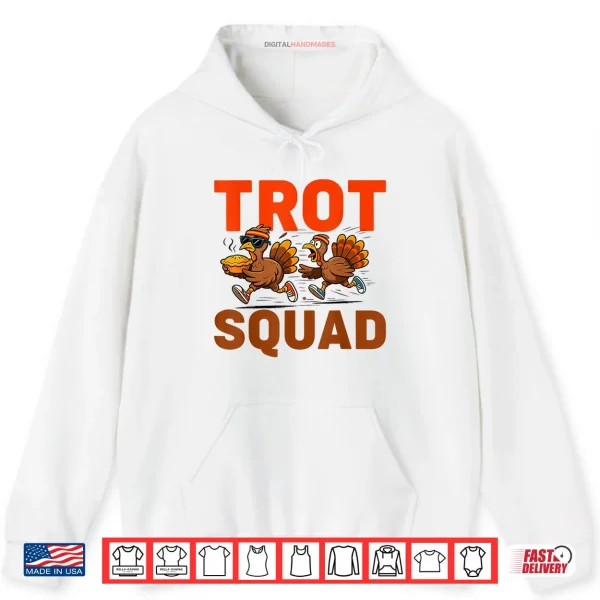 Turkey Trot Squad Thanksgiving Turkeys Running for Pie Shirt 2 Hoodie Turkey Trot Squad Thanksgiving Turkeys Running for Pie Shirt
