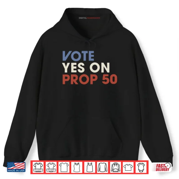 Hoodie Vote YES On Prop Shirt