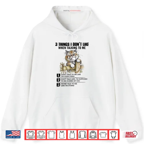 Hoodie When Talking to Me Funny Saying Shirt