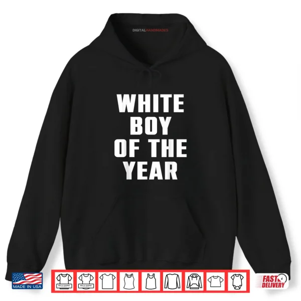 Hoodie White Boy of The Year Shirt