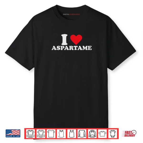 I Love Aspartame Shirt