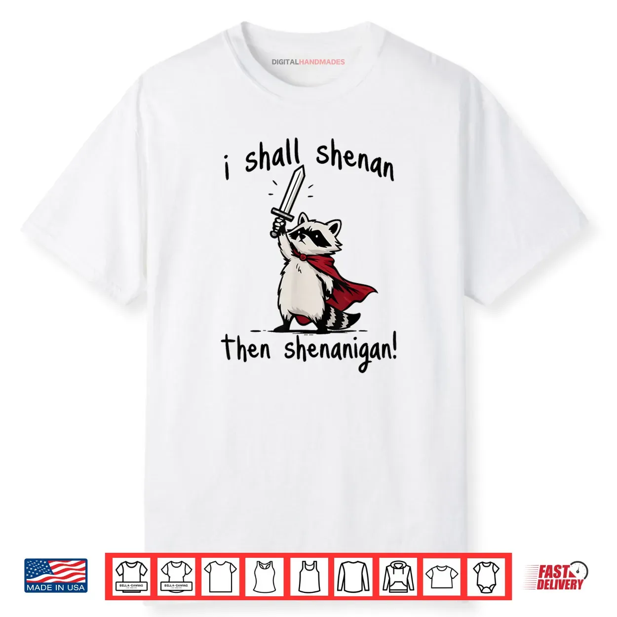 I Shall Shenan Then Shenanigan Cute Quest Raccoon Shirt I Shall Shenan Then Shenanigan Cute Quest Raccoon Shirt