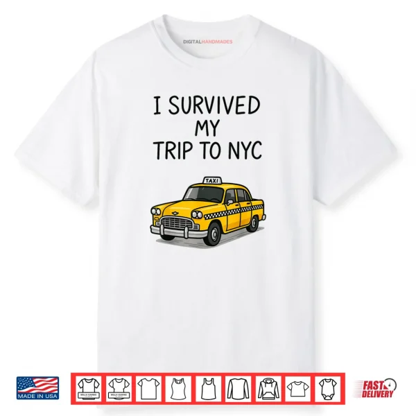 I Survived My Trip to NYC Shirt