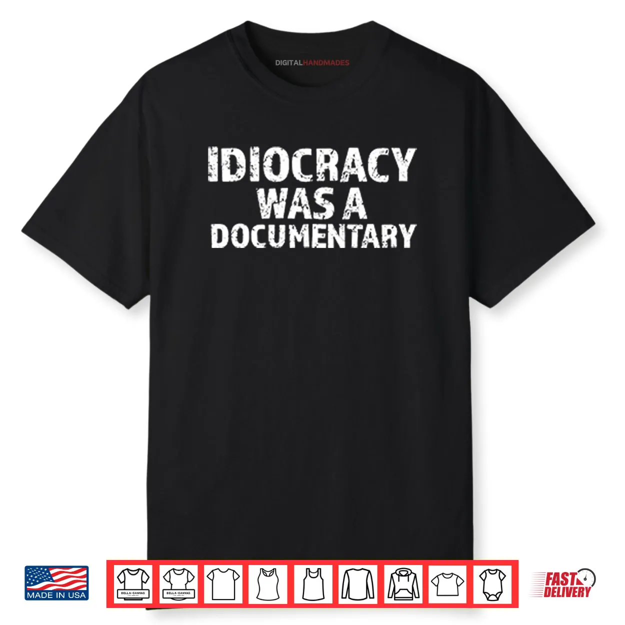 Idiocracy Was A Documentary Shirt Idiocracy Was A Documentary Shirt