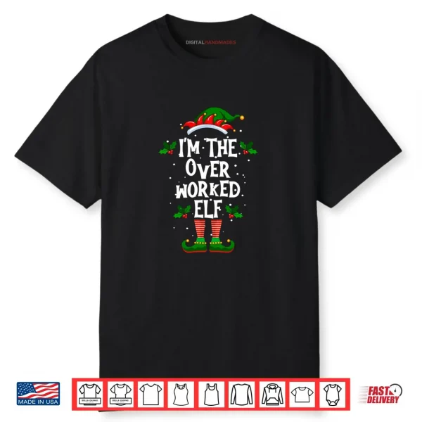 I’m The Overworked Elf Christmas Xmas Pajama Shirt