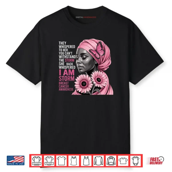 I’m The Storm Black Women Breast Cancer Awareness Month Shirt