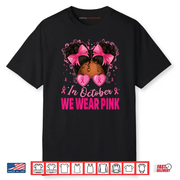 In October We Wear Pink Afro Girls Toddler Breast Cancer Shirt