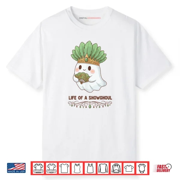Life of a Showghoul Cute Kawaii Ghost Showgirl Shirt