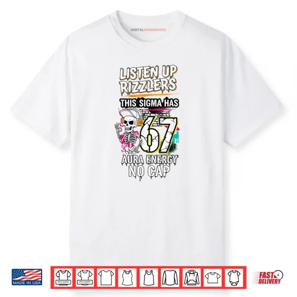 Listen Up Rizzlers This Sigma Has 67 Aura Energy Skeleton Shirt