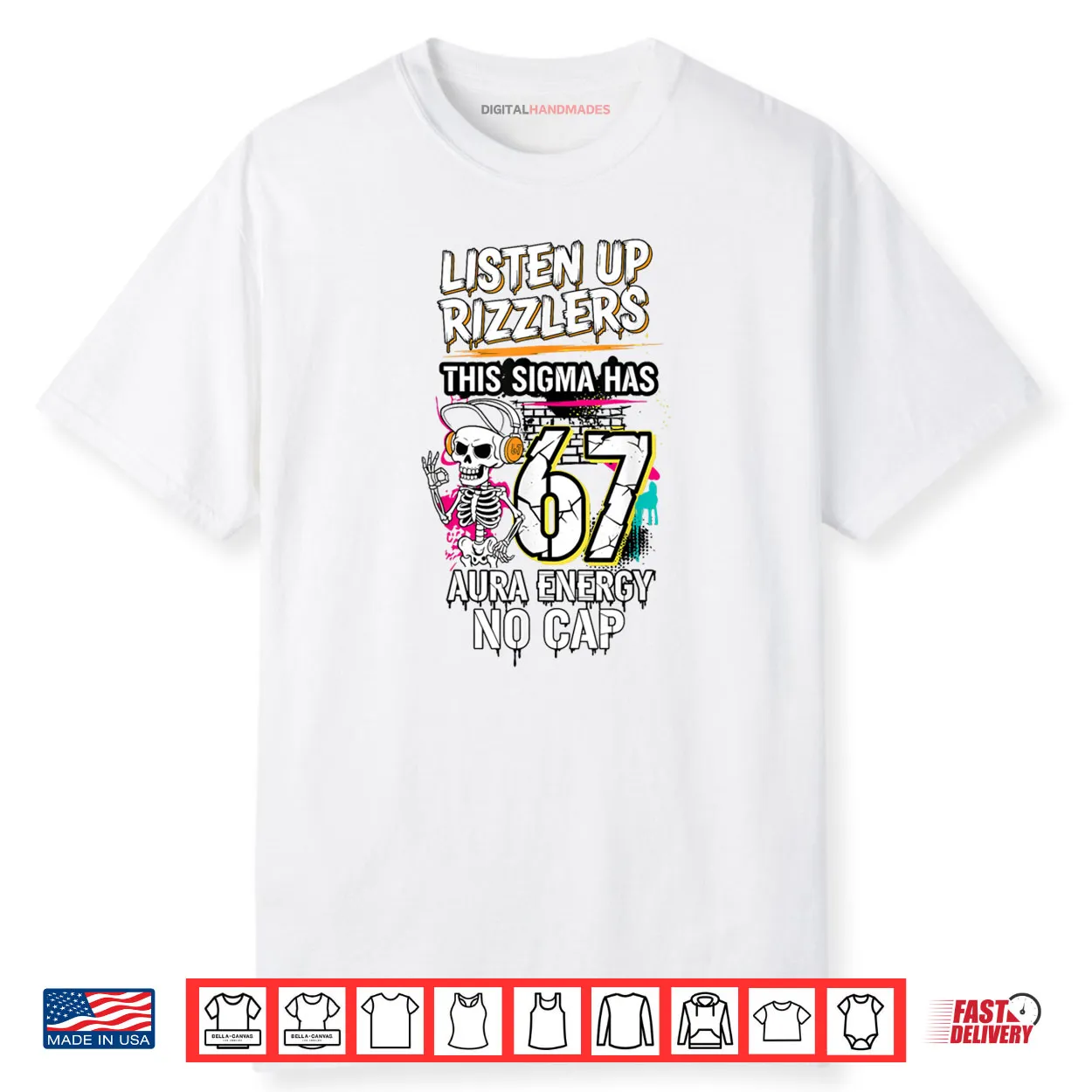 Listen Up Rizzlers This Sigma Has 67 Aura Energy Skeleton Shirt Listen Up Rizzlers This Sigma Has 67 Aura Energy Skeleton Shirt