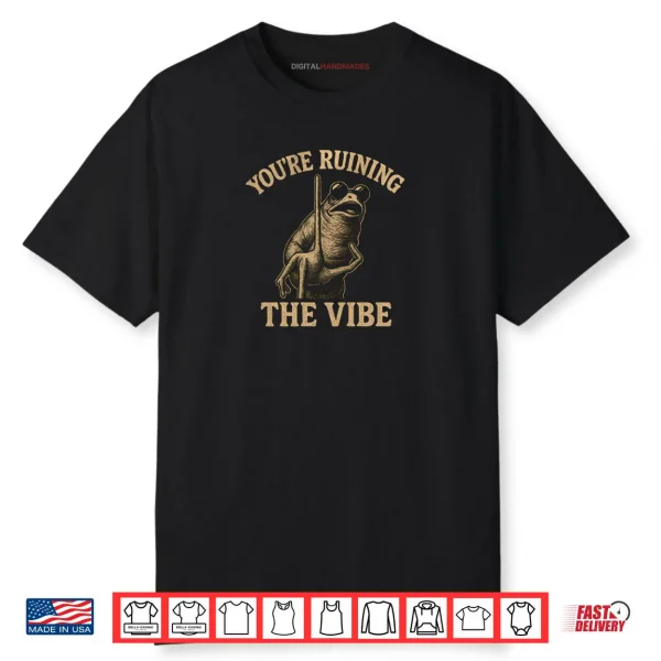 Marcus The Worm You’re Ruining The Vibe Shirt
