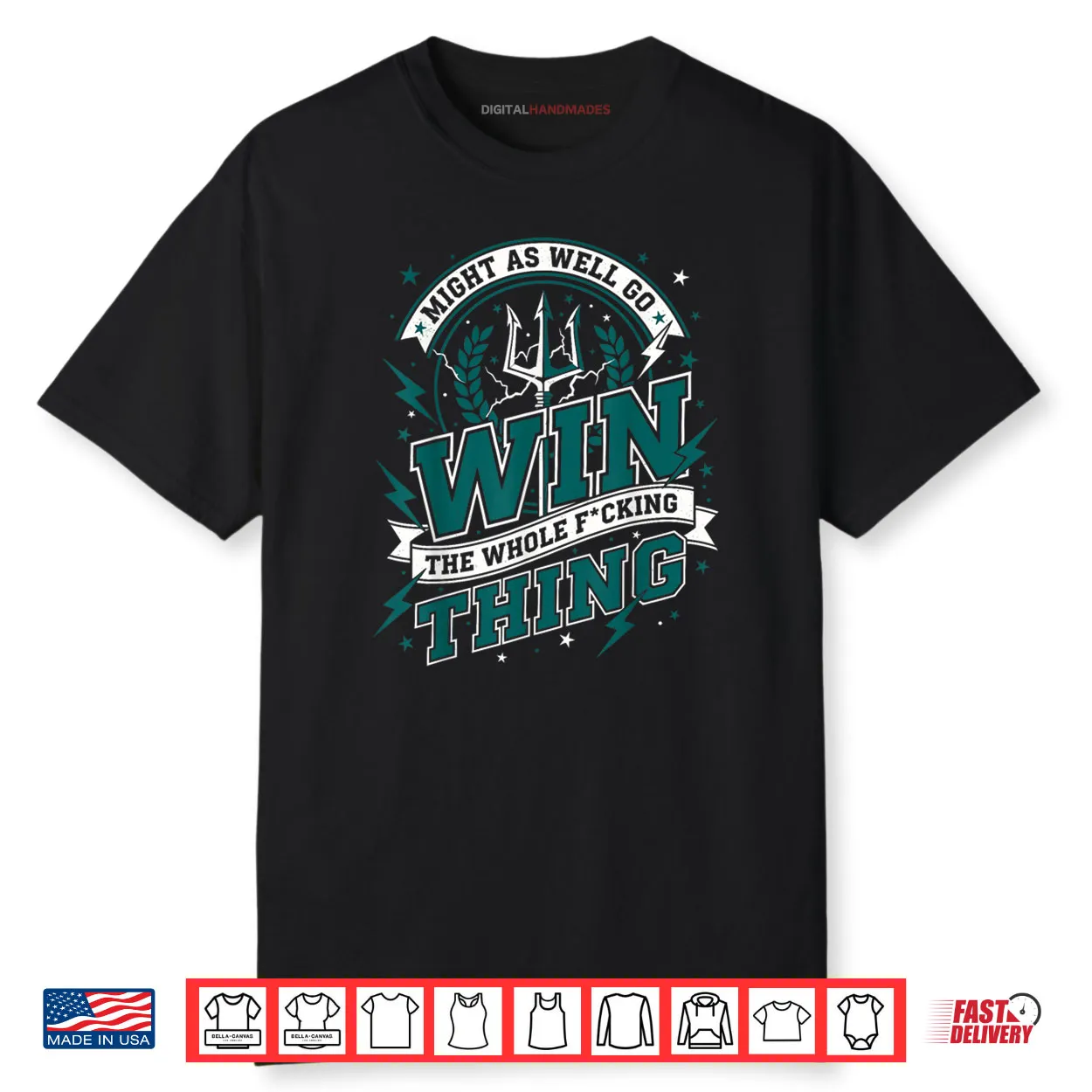 Might As Well Go Win The Whole F Thing Shirt Might As Well Go Win The Whole F Thing Shirt