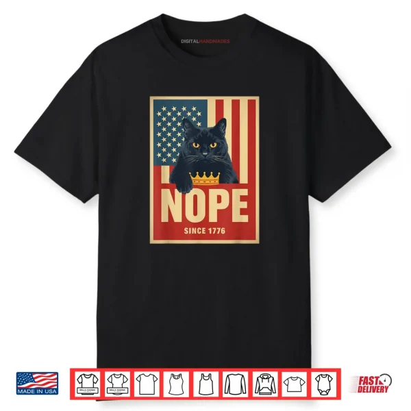 No Kings in America Cat Nope 1776 Shirt