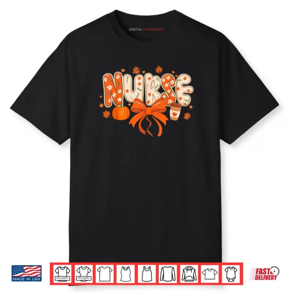 Nurse Fall Autumn Pumpkin Spice Coffee Thanksgiving Shirt