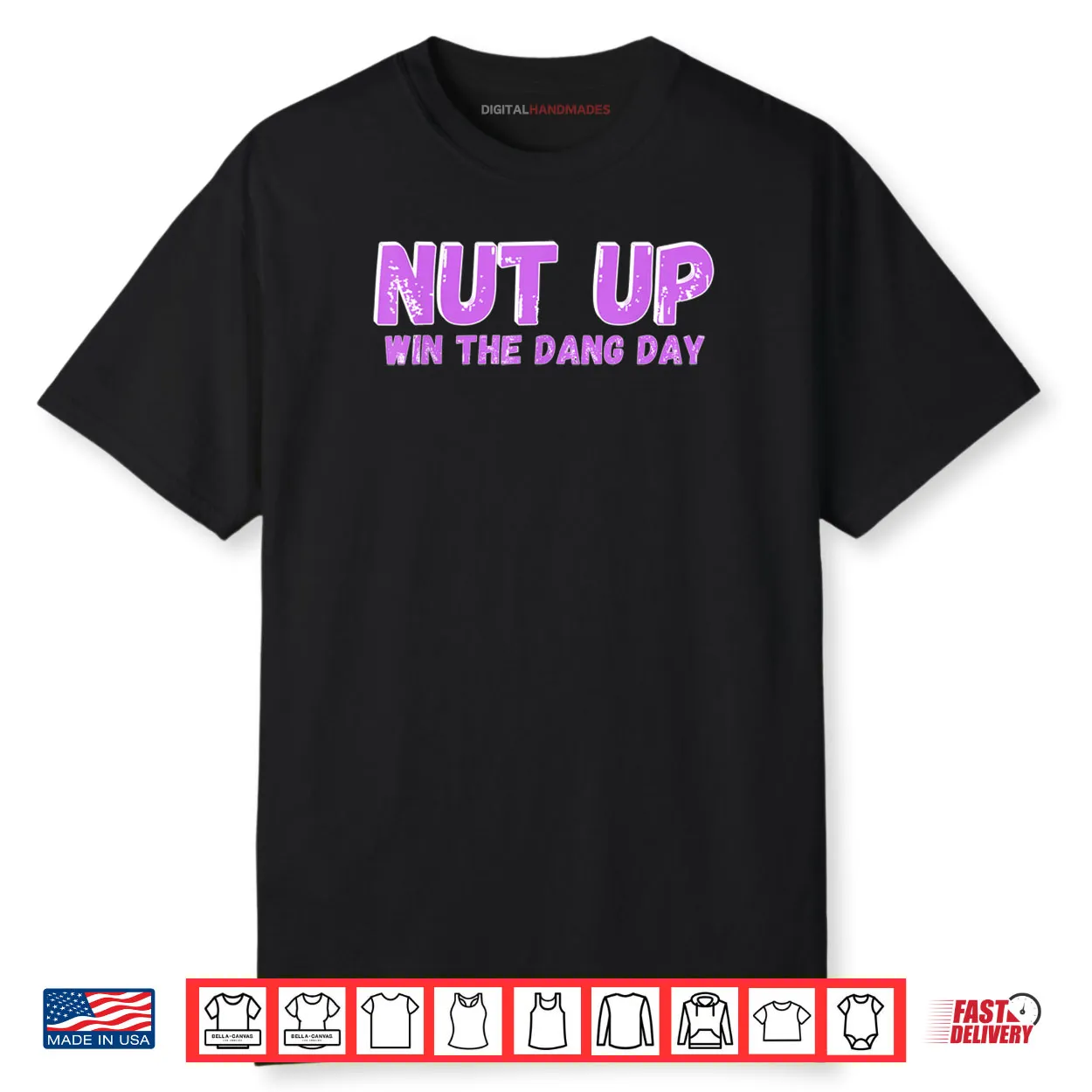 Nut Up and Win The Dang Day Shirt Nut Up and Win The Dang Day Shirt