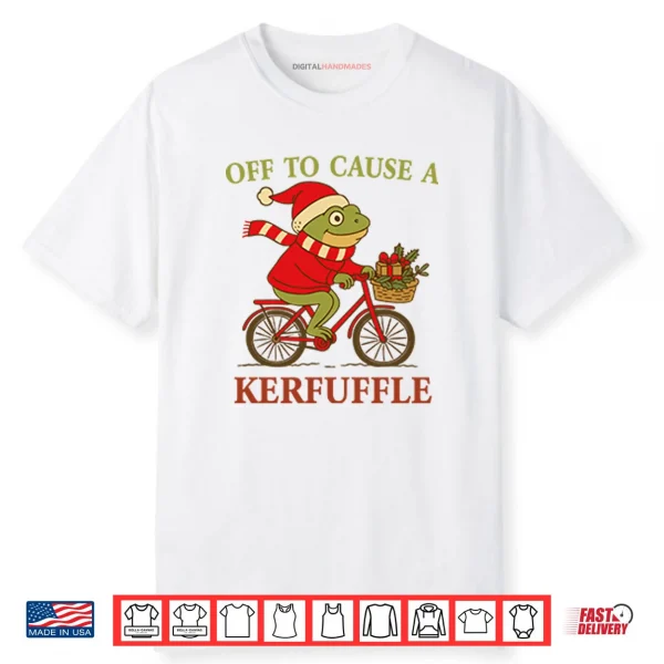 Off To Cause A Kerfuffle Frog Christmas Shirt