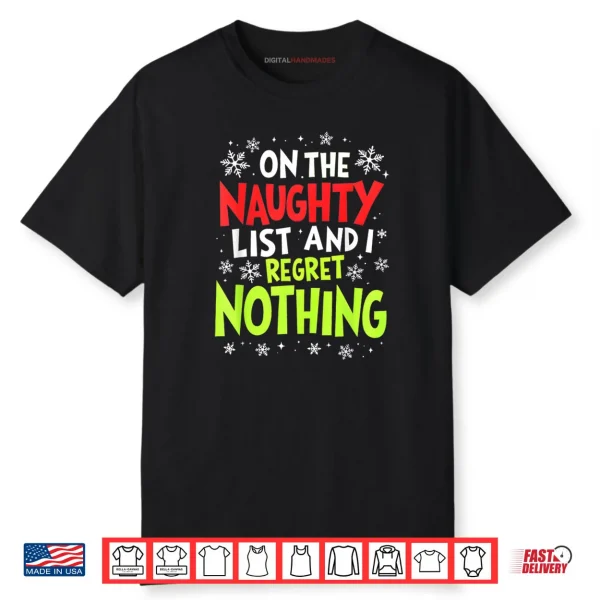 On The List of Naughty and I Regret Nothing Christmas Shirt